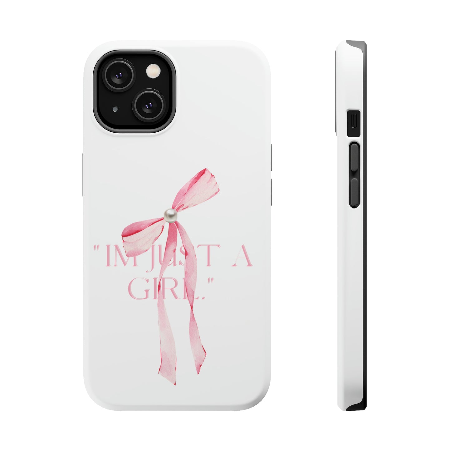 "I'm Just A Girl" MagSafe Iphone Case