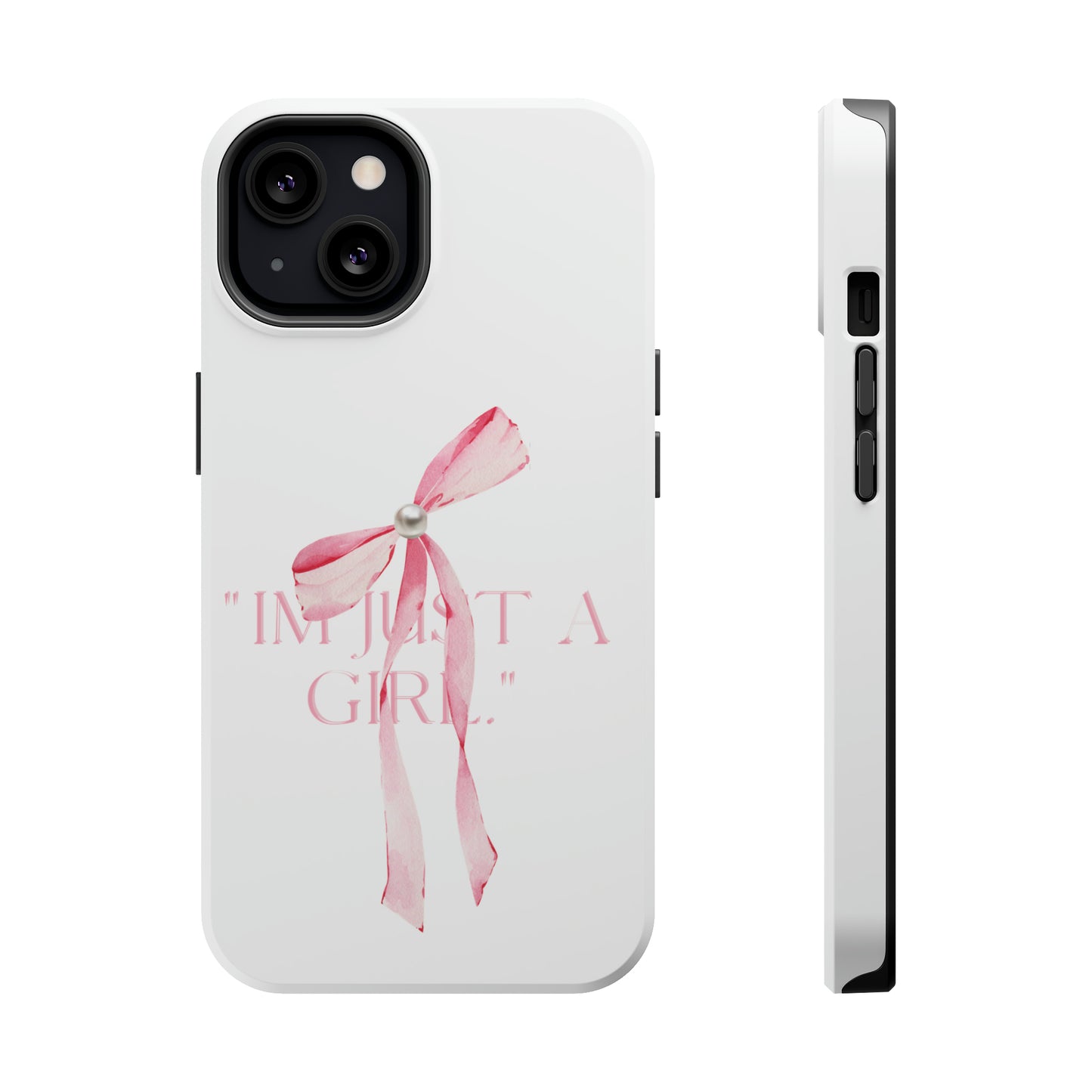 "I'm Just A Girl" MagSafe Iphone Case