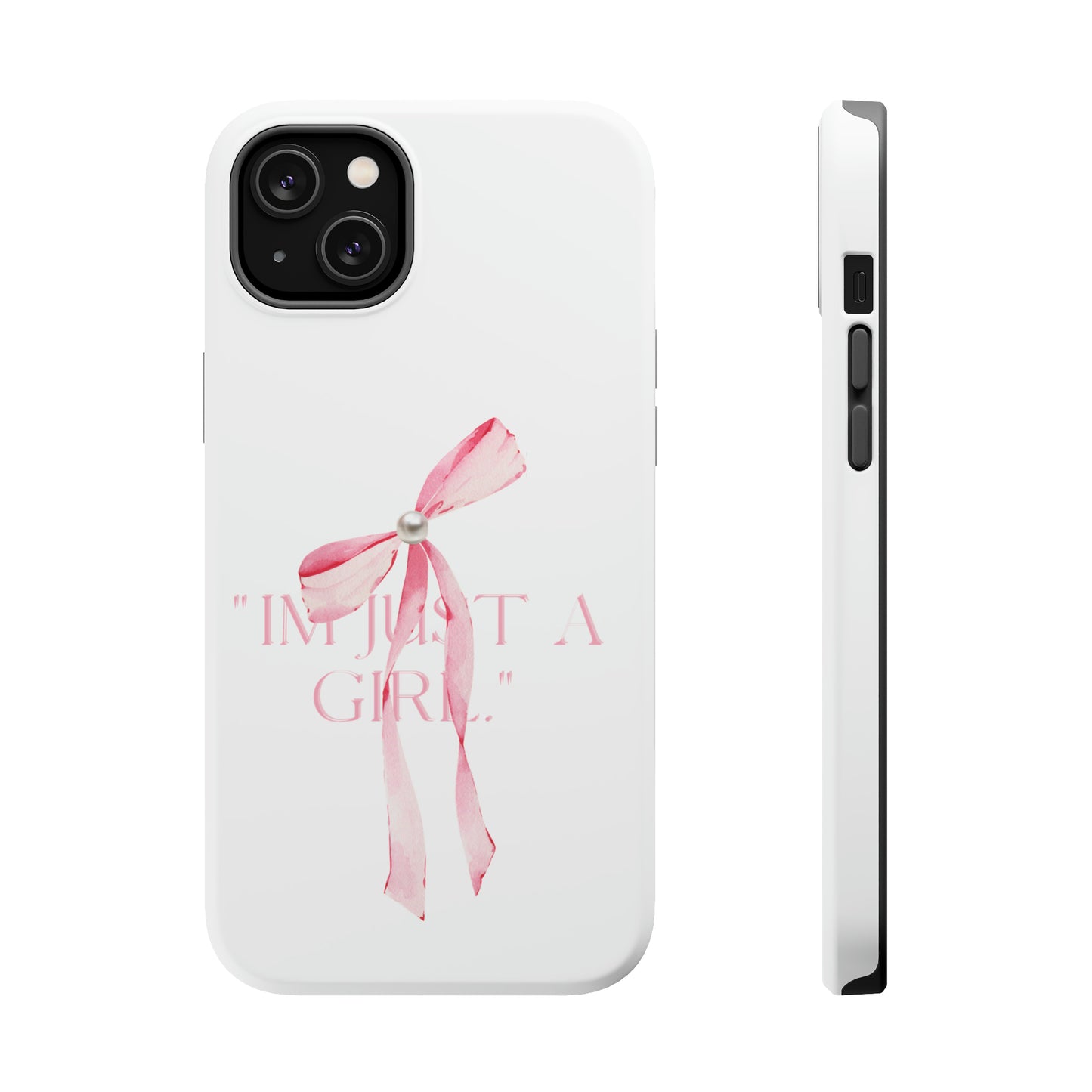 "I'm Just A Girl" MagSafe Iphone Case