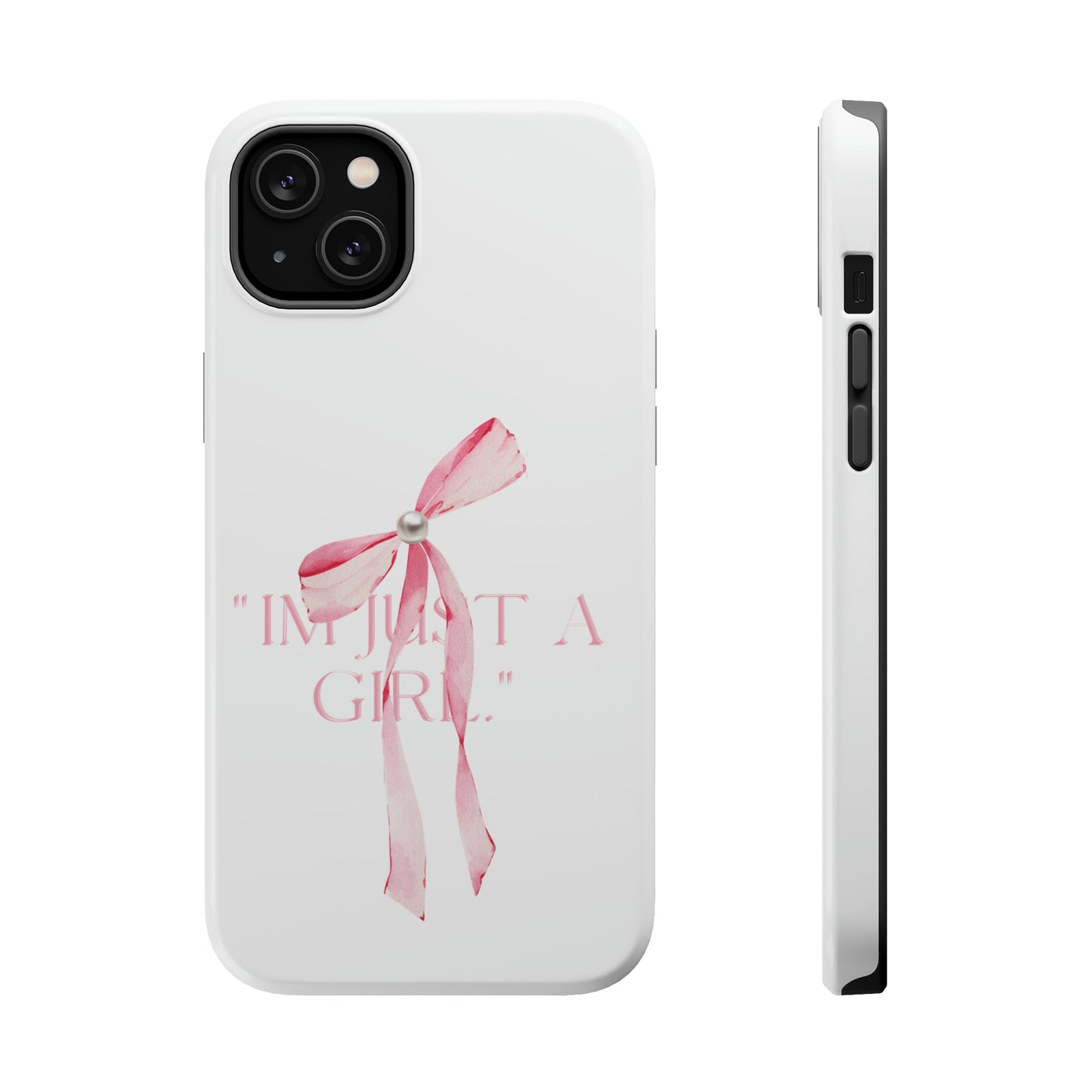 "I'm Just A Girl" MagSafe Iphone Case