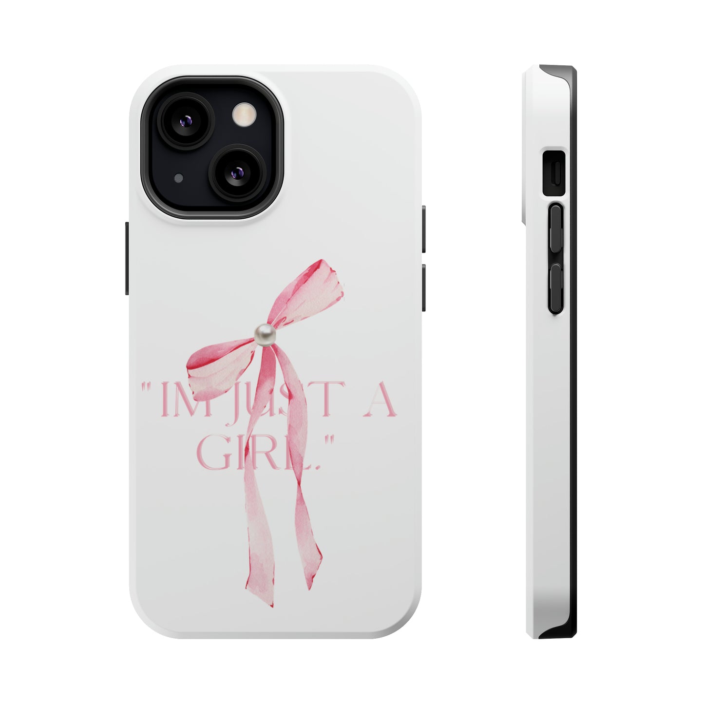 "I'm Just A Girl" MagSafe Iphone Case