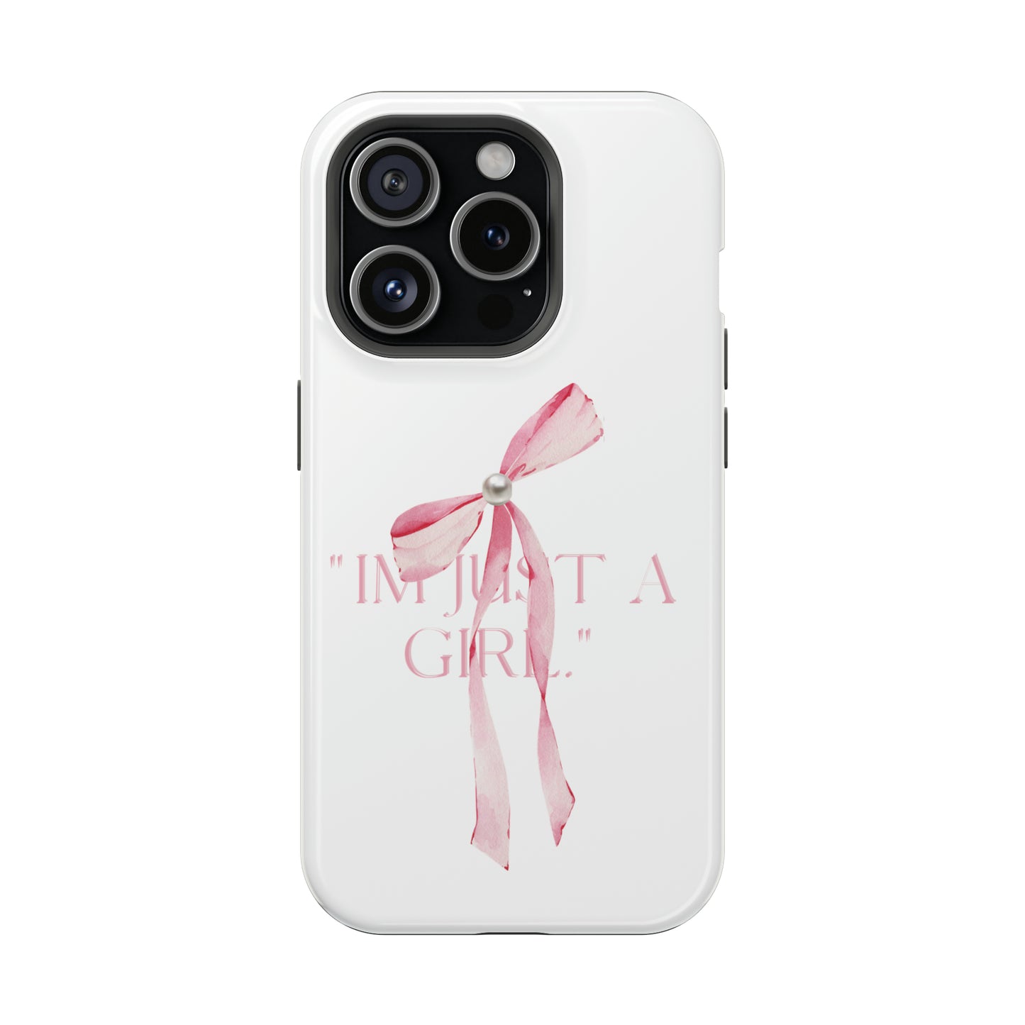 "I'm Just A Girl" MagSafe Iphone Case