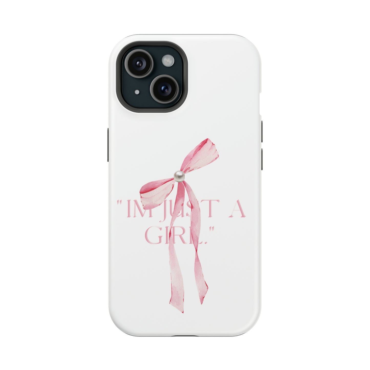 "I'm Just A Girl" MagSafe Iphone Case