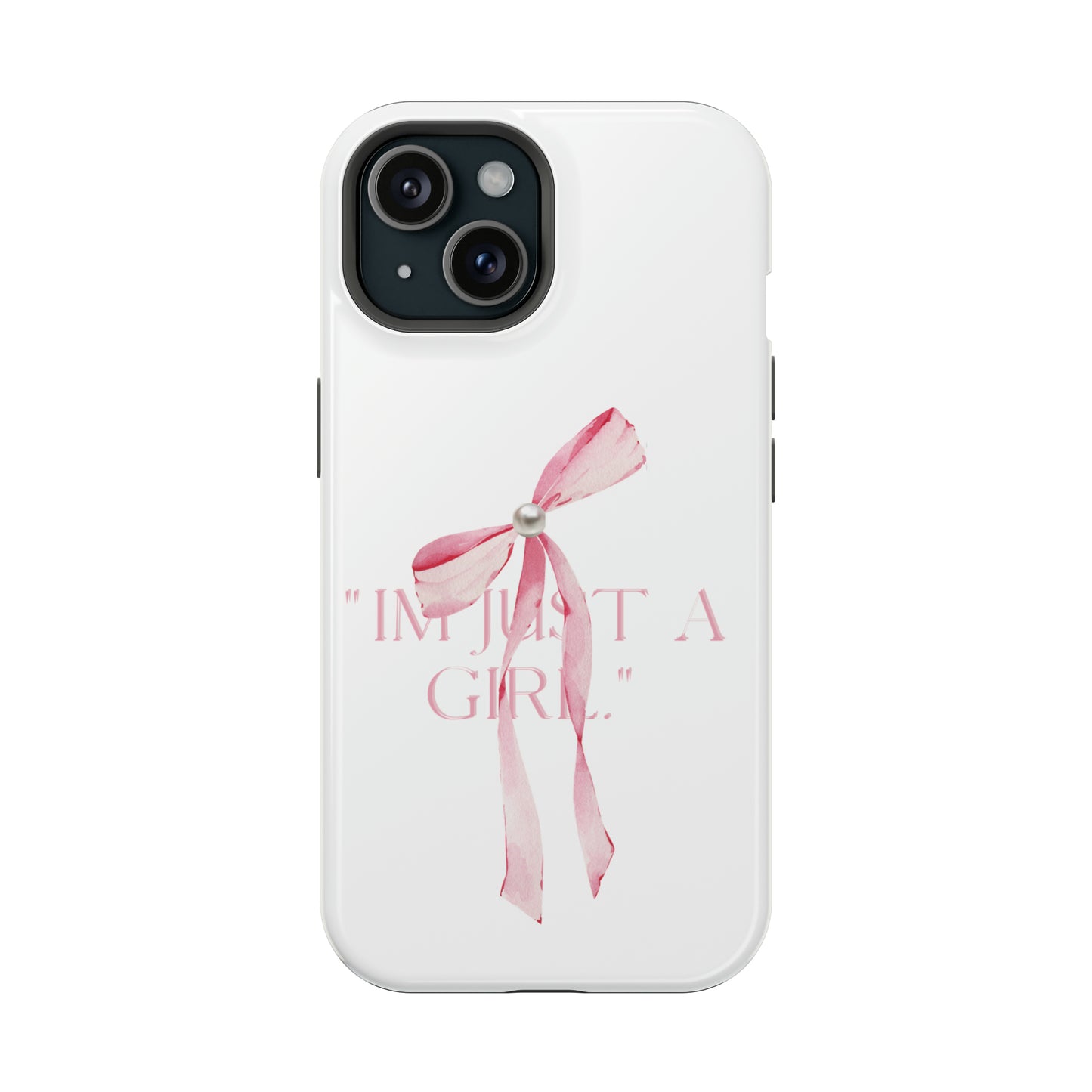 "I'm Just A Girl" MagSafe Iphone Case