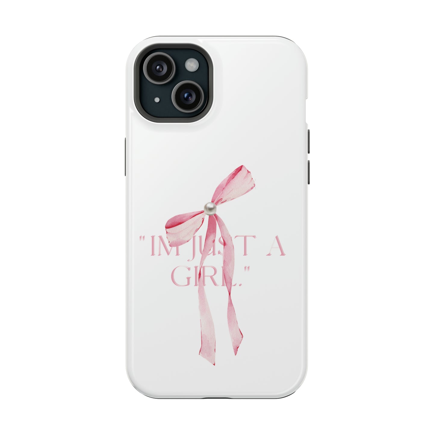 "I'm Just A Girl" MagSafe Iphone Case