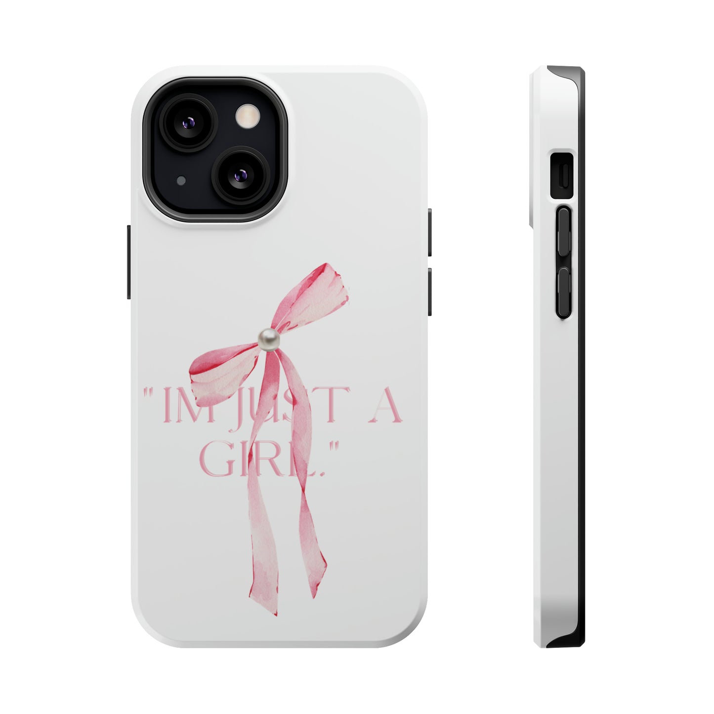 "I'm Just A Girl" MagSafe Iphone Case